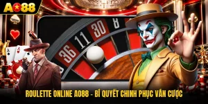 Roulette Online AO88 - Bí Quyết Chinh Phục Ván Cược